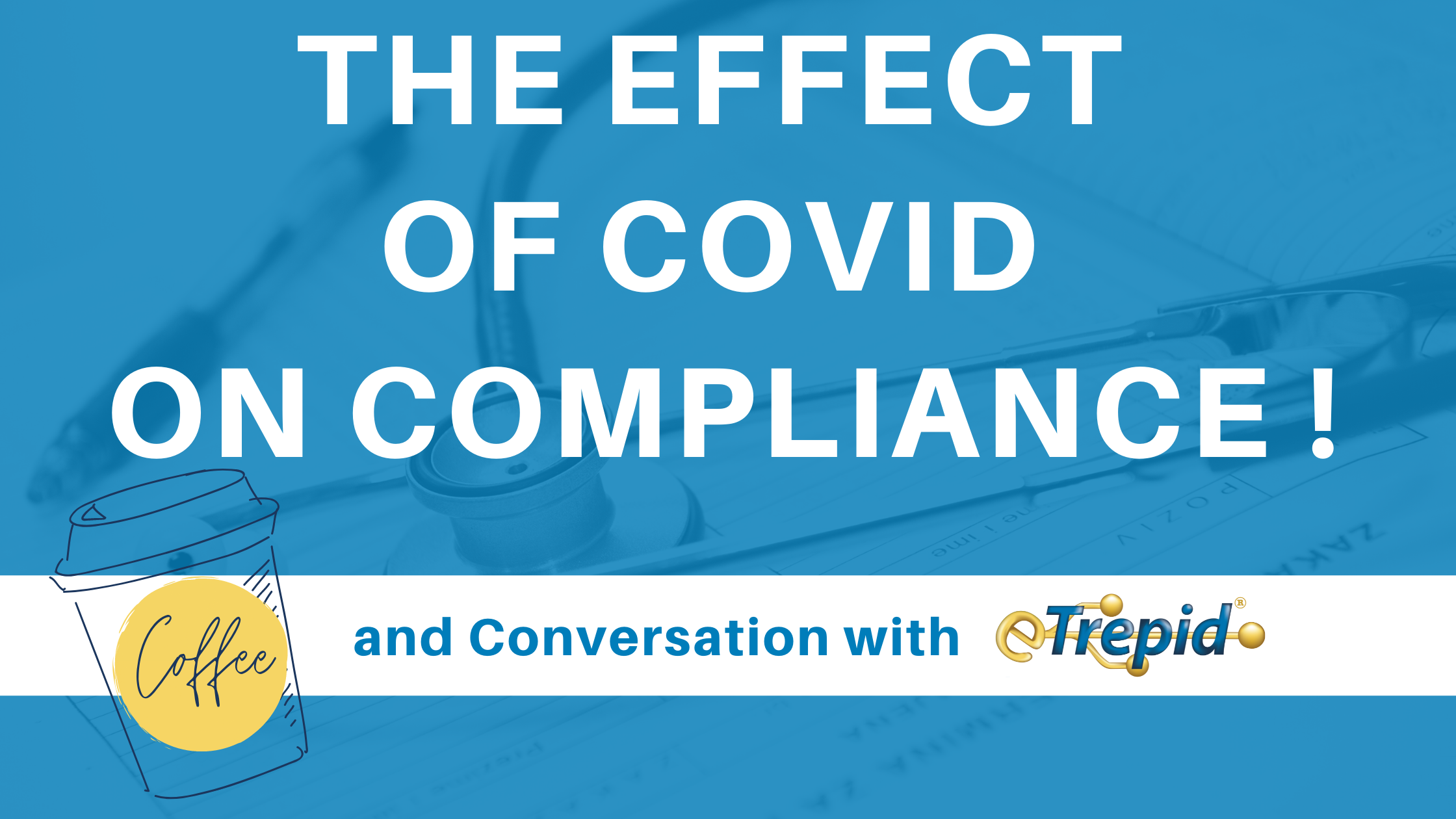 The Effects of COVID on Compliance The Effects of COVID on Compliance